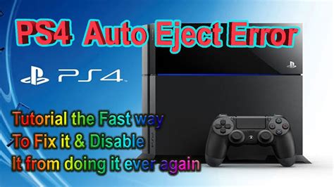 How To desexualise PS4 Auto Eject trouble