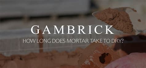 How long does mortar take to set