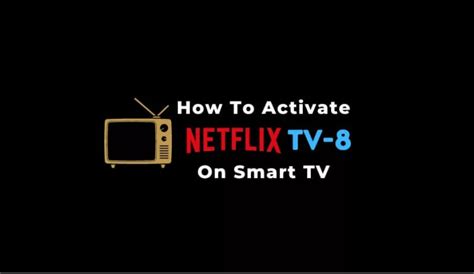 How to Activate Netflix.com tv 8 on Android