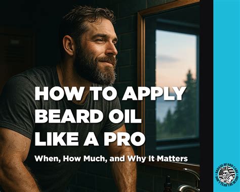 How to Apply Beard Oil Like a Pro (For Maximum Absorption)