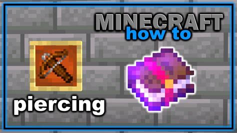How to Apply Piercing Enchantment in Minecraft