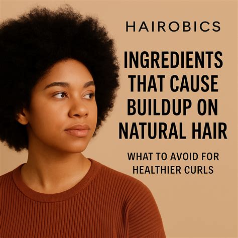 How to Avoid Ingredients That Cause Build-Up