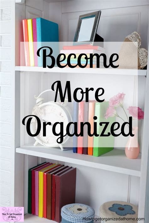 How to Be More Organized at Home