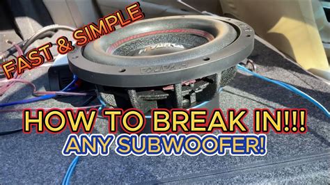 Breaking in a Subwoofer