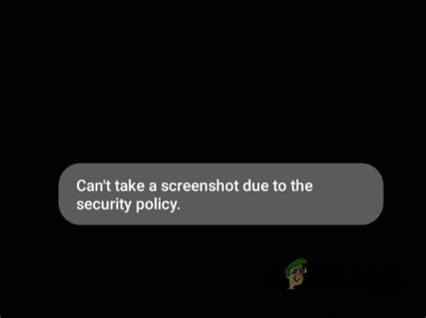 How to Bypass the “Can’t Take a Screenshot Due to Security Policy” Error