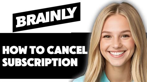 How to Cancel Your Brainly Subscription