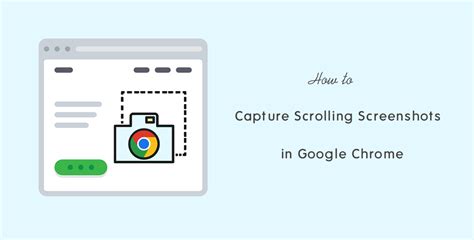 How to Capture a Scrolling Screenshot in Google Chrome