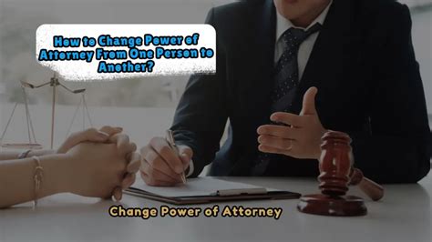 How to Change Power of Attorney
