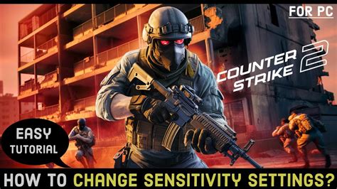 How to Change Sensitivity in Counter-Strike 2