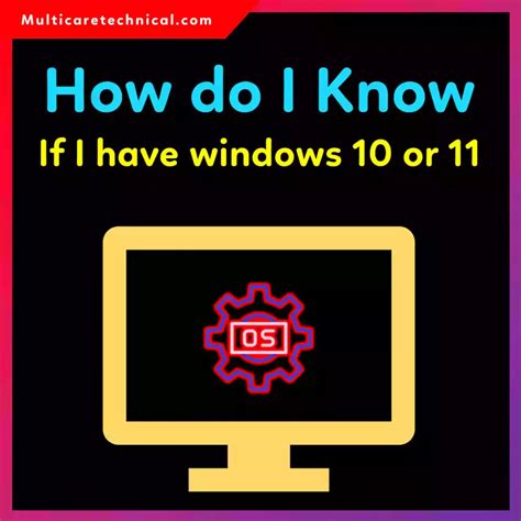 How to Check If You Have Windows 10 or 11​