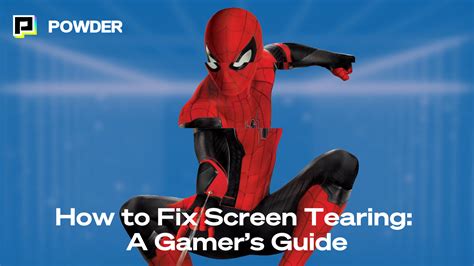 How to Combat Screen Tearing