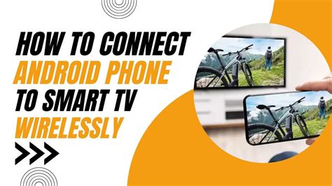 How to Connect Your Android Phone to a TV Wirelessly
