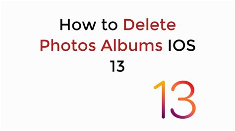 How to Delete Photo Albums in iOS 13 or Earlier