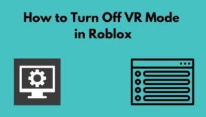 How to Disable Roblox VR Jun 2023 - Step-by-Step Guide with 