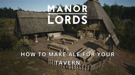 How to Efficiently Use the Tavern in Manor Lords