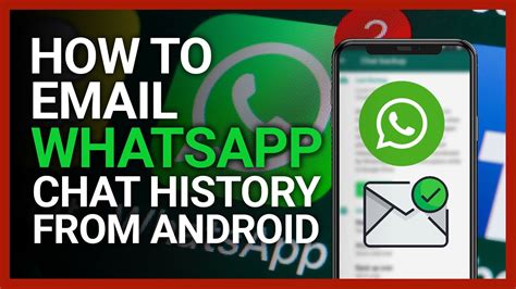 How to Email WhatsApp Chat History from Android
