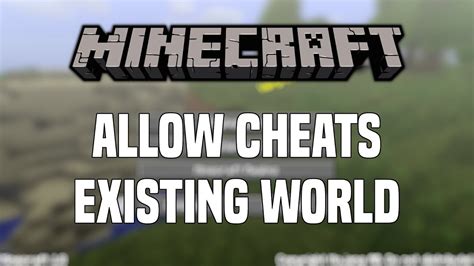 How to Enable Cheats After Creating a Minecraft World