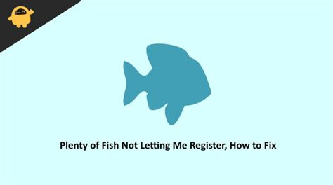 How to Fix Can’t Register on Plenty of Fish