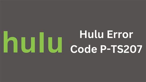 How to Fix Hulu Error Code P-TS207