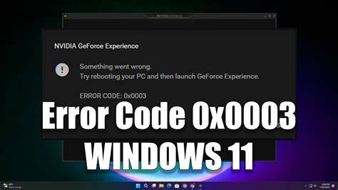 How to Fix Nvidia GeForce Experience Error Code 0x0003: Step-by-Step Guide