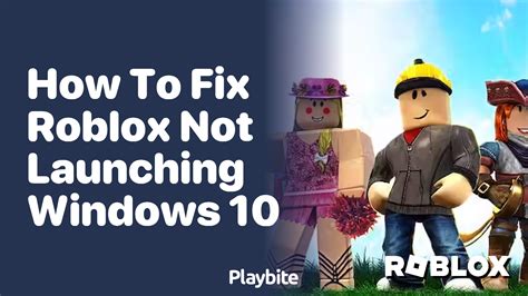 How to Fix Roblox not Launching Windows 10