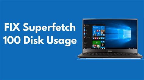 How to Fix Service Host Superfetch 100 % Disk Usage in Windows 10