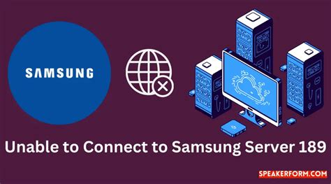 How to Fix Unable to Connect to Samsung Server 189 Error