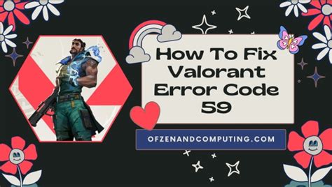 How to Fix Valorant Error Code 59