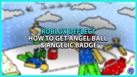 How to Get Angel Ball and Angelic Badge in Roblox Deflect - Touch 