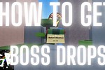 How to Get Boss Drops