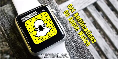 How to Get Snapchat Notifs on Apple Watch
