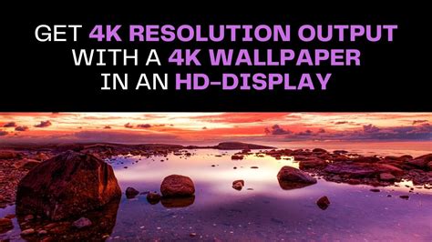 How to Get Started with 4K Resolution Wallpapers