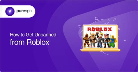 How to Get Unbanned from Roblox - PureVPN Blog