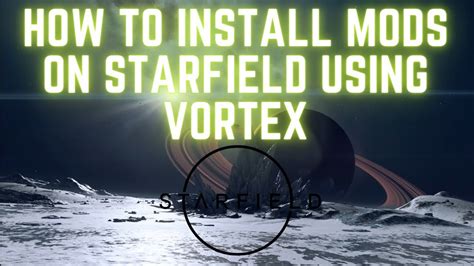 How to Install Starfield Mods Using Vortex