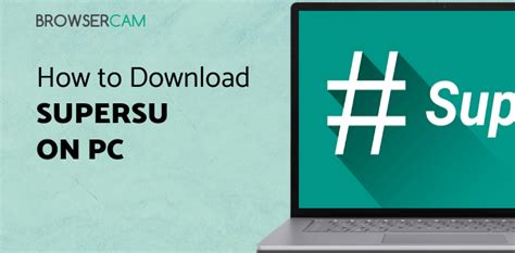 How to Install SuperSU on PC