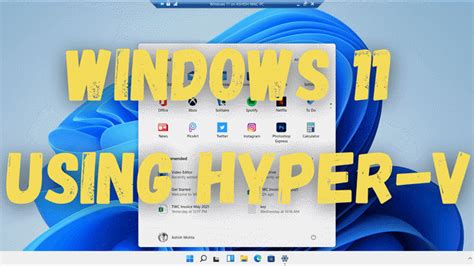 How to Install Windows 11 on Windows 10 using Hyper-V