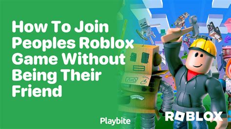 How to Join Someone in Roblox Without Being Their Friend 