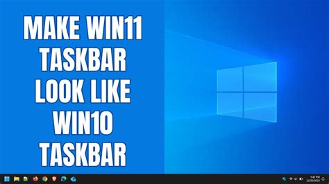How to Make Windows 11 Taskbar Look Like Windows 10