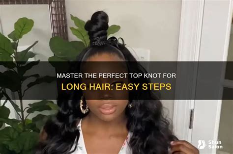 How to Master the Perfect Top Knot