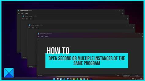 How to open two of the same program in Windows 10