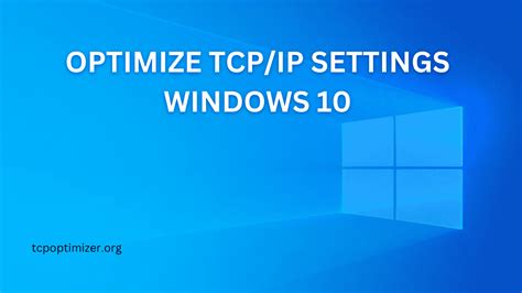 How to Optimize TCP/IP in Windows 10