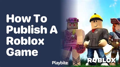 How to Publish/Upload a Place – Roblox Support