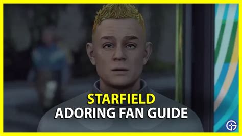 How to Recruit Adoring Fan in Starfield