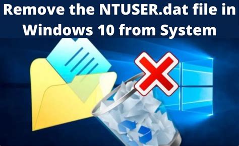 How to Remove NTUSER.DAT in Windows 10