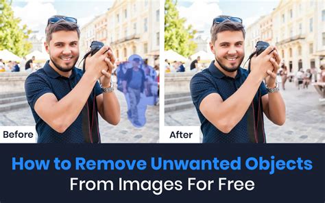 How to Remove Unwanted Objects