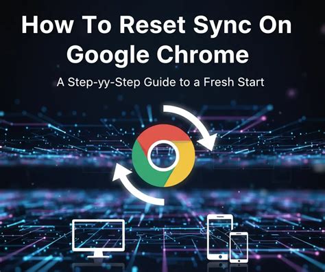 How to Reset Chrome Sync