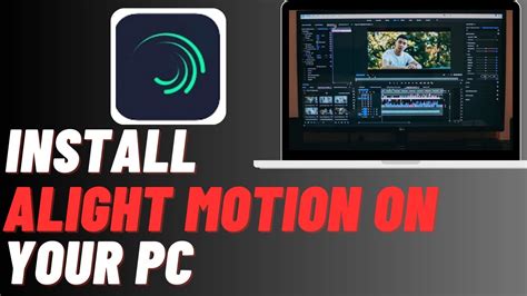 How to Run Alight Motion on a PC