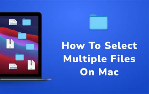 How to Select Multiple Files On Mac In Any Mac OS