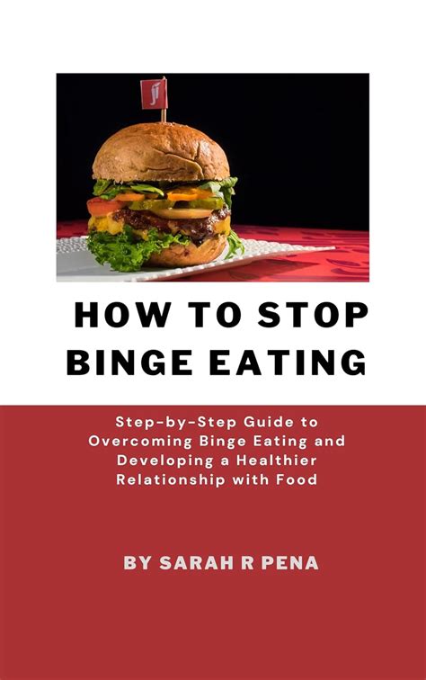 How To Stop Binge Eating: Stepbystep Guide
