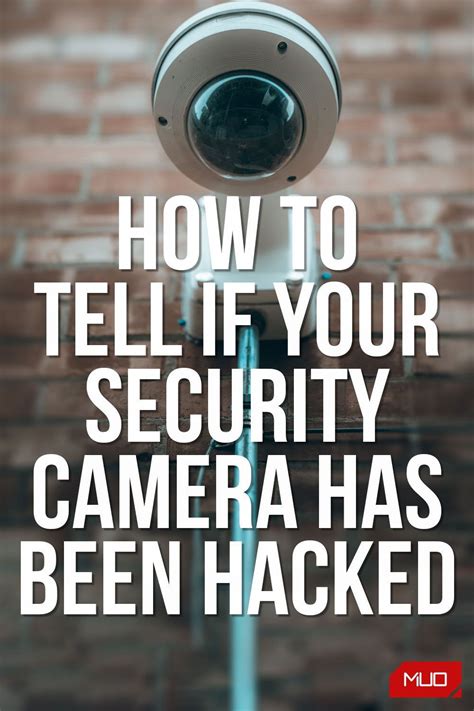 How to Tell if Your Security Camera has been Hacked